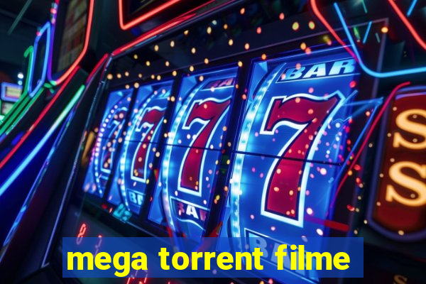 mega torrent filme