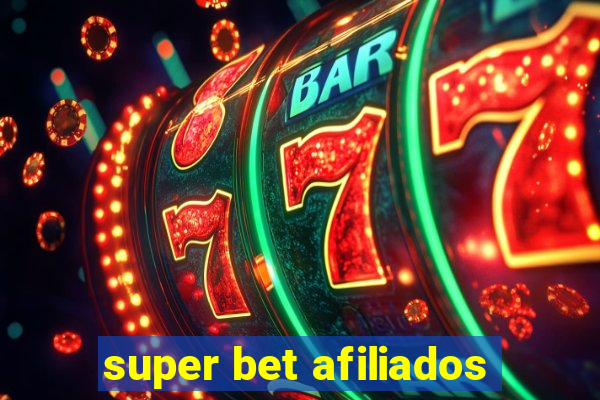 super bet afiliados