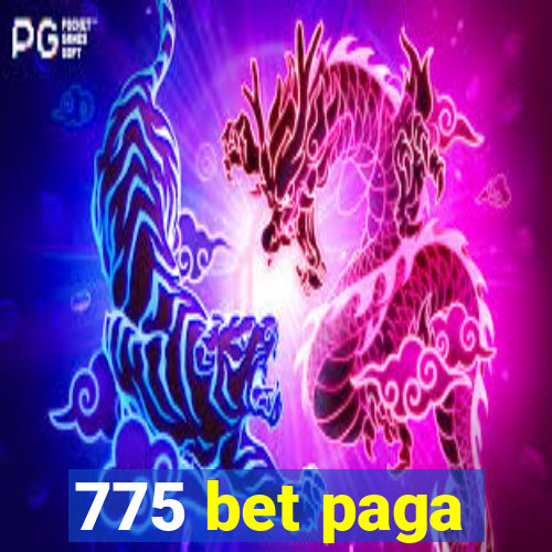 775 bet paga