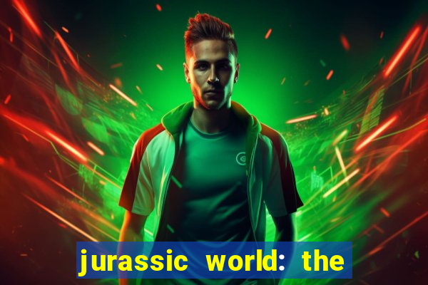 jurassic world: the game apk dinheiro infinito