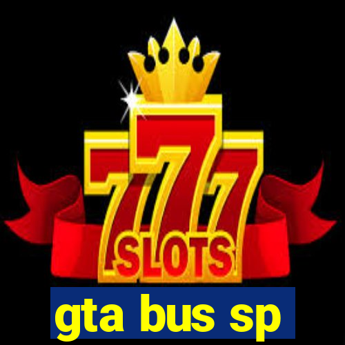 gta bus sp