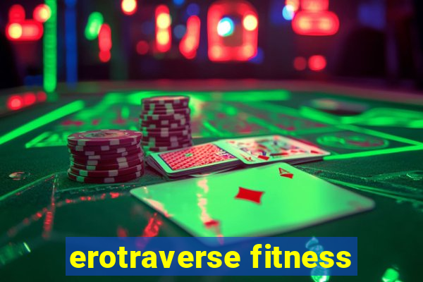 erotraverse fitness