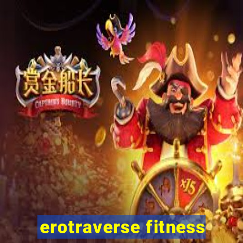 erotraverse fitness