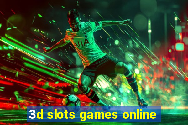 3d slots games online