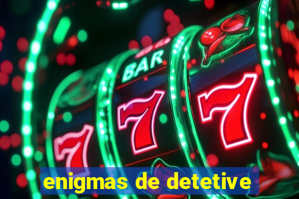 enigmas de detetive