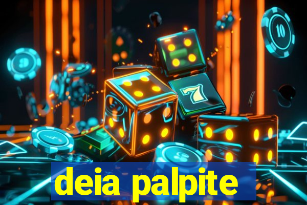 deia palpite