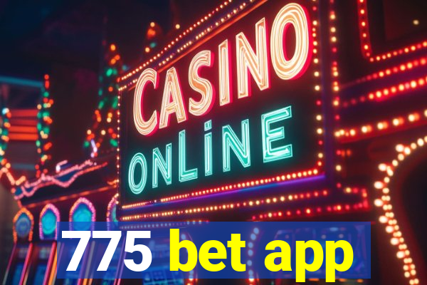 775 bet app