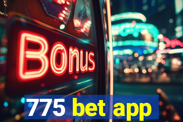 775 bet app