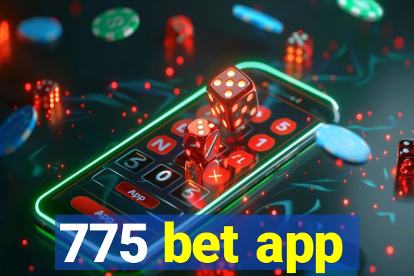 775 bet app