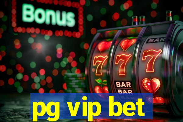 pg vip bet