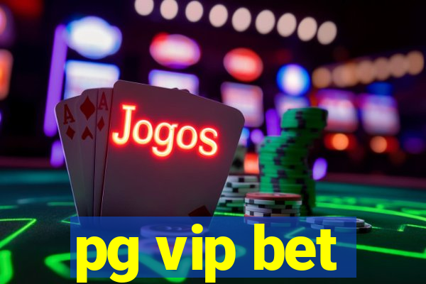 pg vip bet