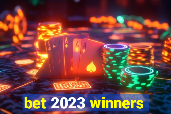 bet 2023 winners