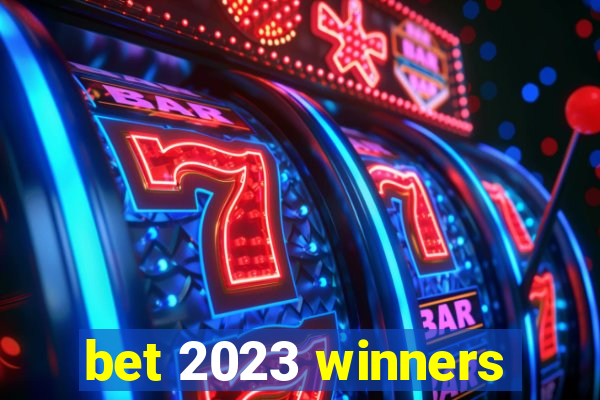 bet 2023 winners