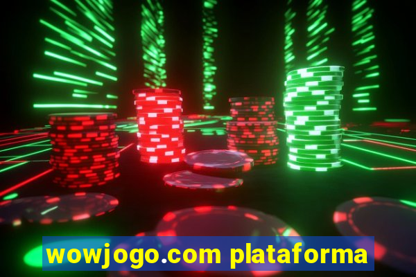 wowjogo.com plataforma