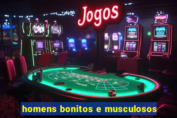 homens bonitos e musculosos