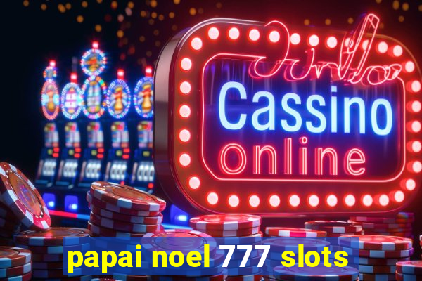 papai noel 777 slots