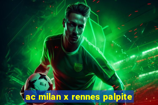 ac milan x rennes palpite