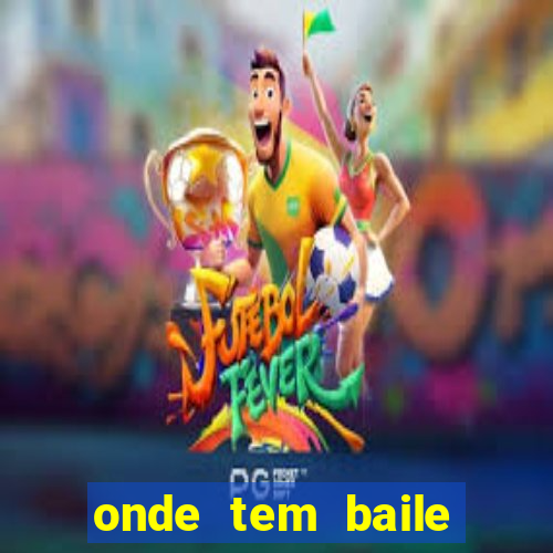 onde tem baile hoje em joinville