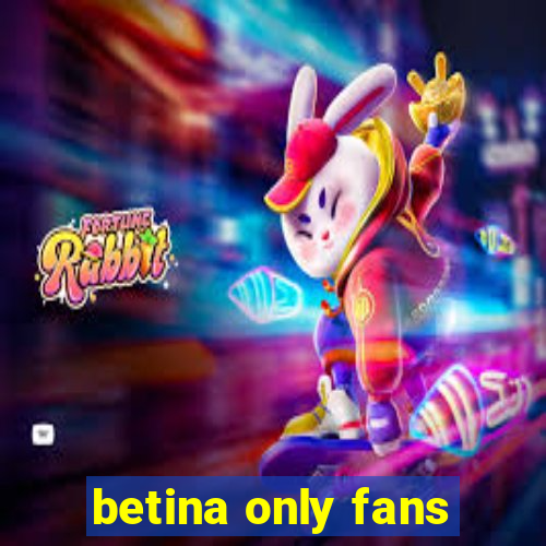 betina only fans