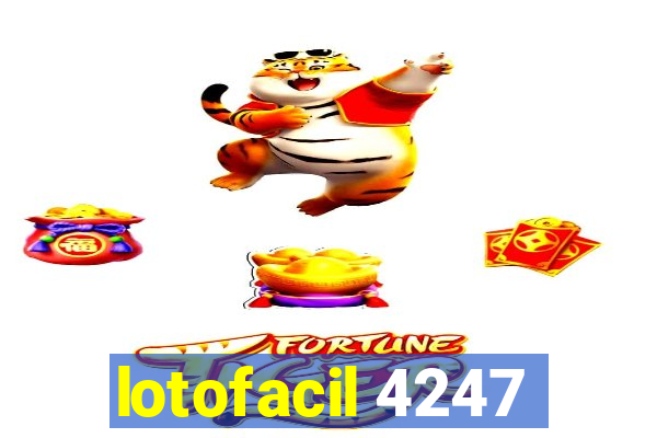 lotofacil 4247