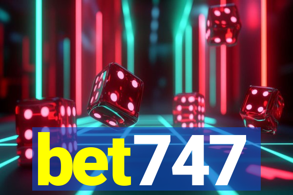 bet747