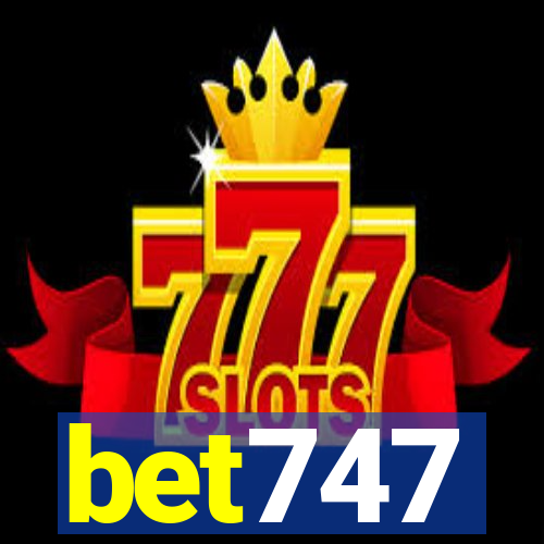 bet747