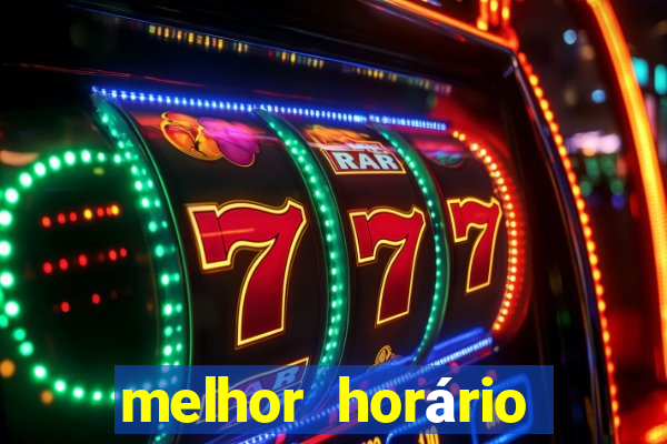 melhor horário para jogar fortune ox madrugada