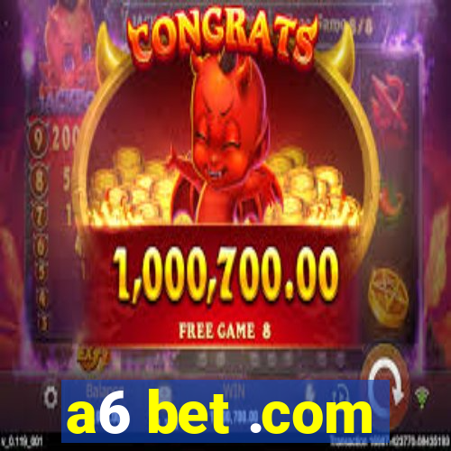 a6 bet .com