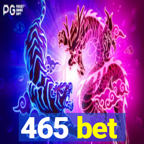 465 bet