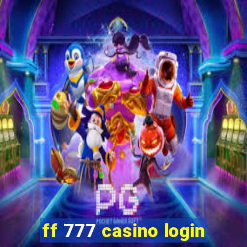 ff 777 casino login