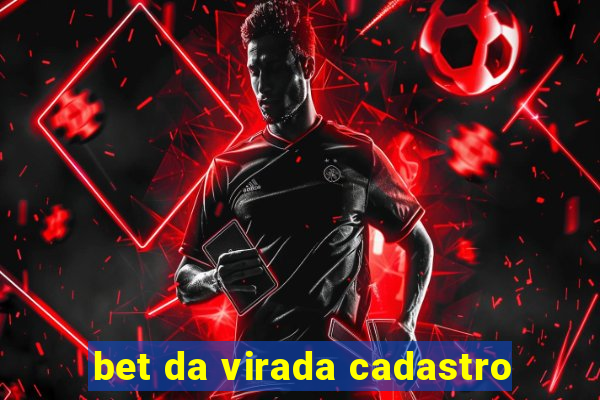 bet da virada cadastro