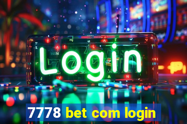 7778 bet com login