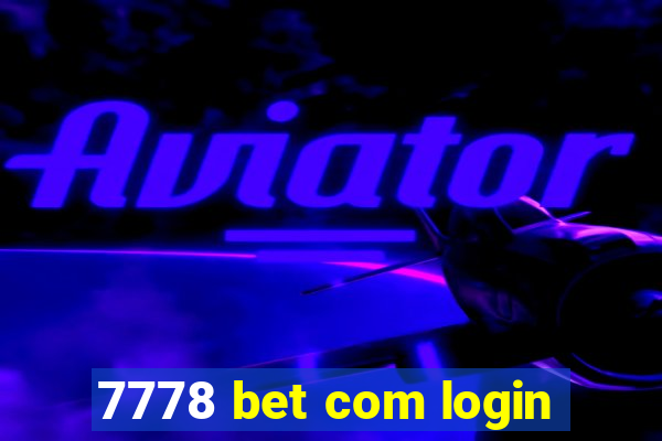 7778 bet com login