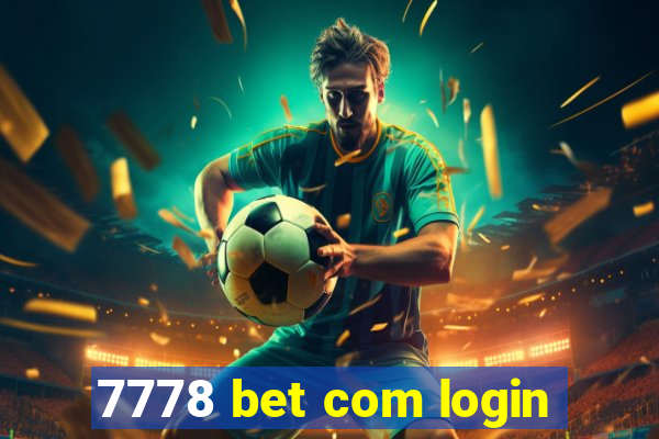 7778 bet com login