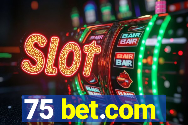 75 bet.com