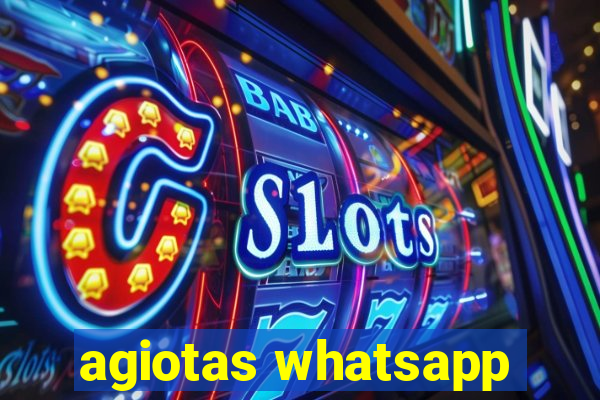 agiotas whatsapp