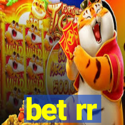 bet rr