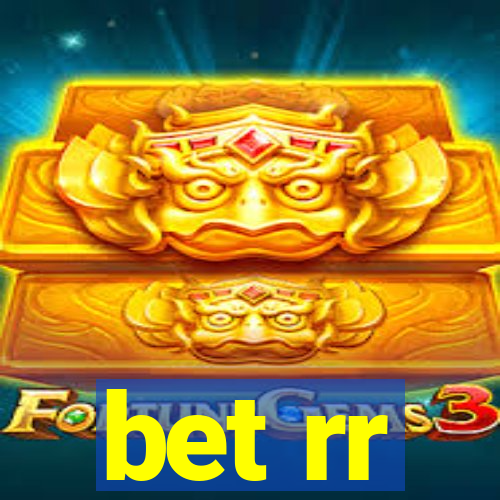 bet rr