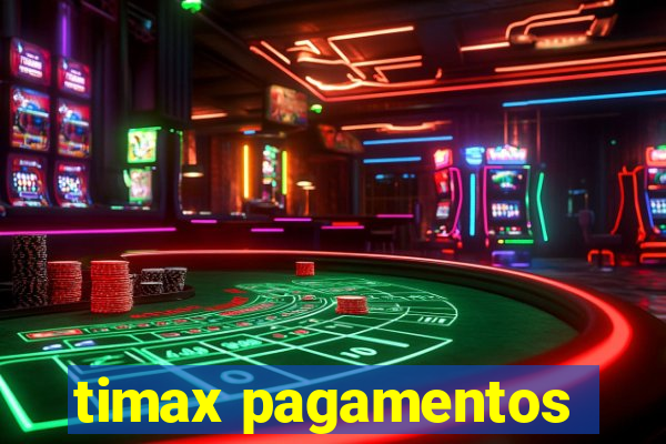 timax pagamentos