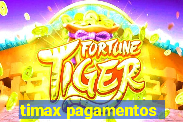 timax pagamentos