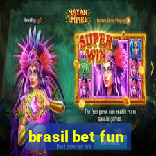 brasil bet fun