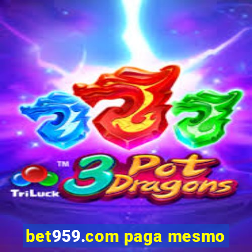 bet959.com paga mesmo