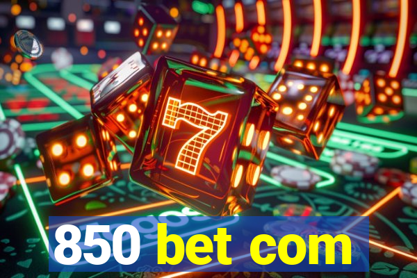 850 bet com