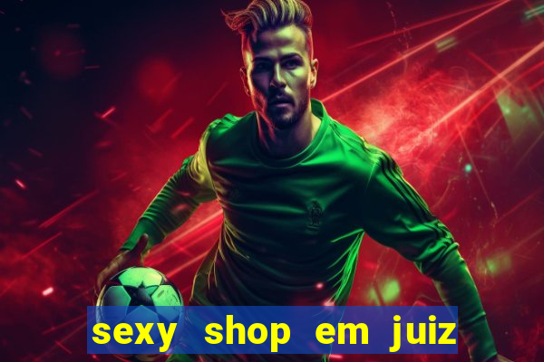 sexy shop em juiz de fora