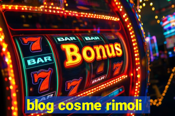 blog cosme rimoli