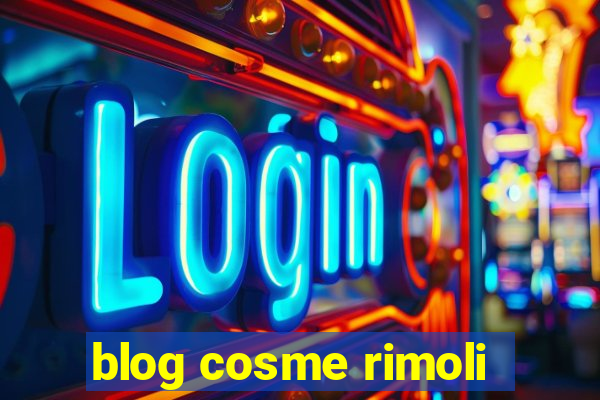 blog cosme rimoli