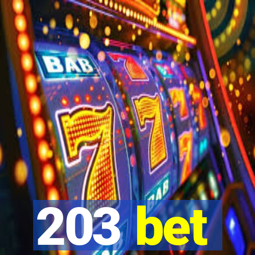 203 bet