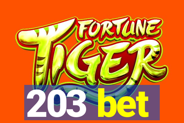 203 bet