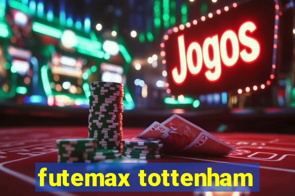 futemax tottenham