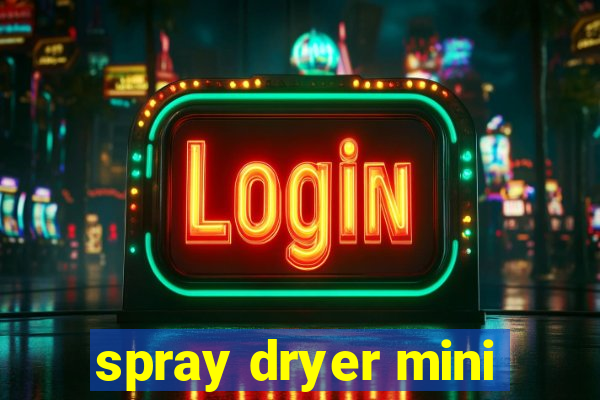 spray dryer mini